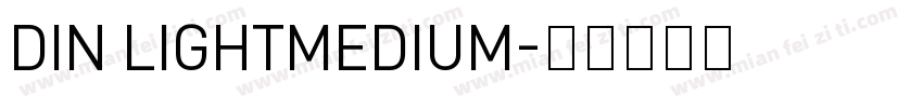 DIN LIGHTMEDIUM字体转换